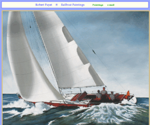 rpayet.com: Robert Payet, sailboat paintings
Sailboat and landscape paintings by Robert Payet