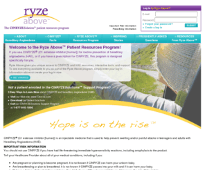 ryzeaboveonline.org: Hereditary Angioedemia (HAE) | Resources Program | ryzeabove.com
Find information about Ryze Above resources program for patients using CINRYZE as a therapy for routine prevention of hereditary angioedema (HAE) at www.ryzeabove.com