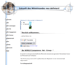 wcn-online.org: World competence Net, Zukunft des Mittelstandes neu definiert
Word competence Net, Genossenschaftlicher Unternehmerverbund für Mittelstandsförderung und Mittelstandsbildung. Wirtschaftspsezialisten 