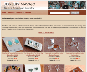 indianjewelryus.com: indianjewelryus.com Indian Jewelry zuni navajo US
We offer a wide variety of authentic, handmade Navajo and Zuni Native American Belts. The conchos are always handmade from sterling silver (sometimes copper is used to hold them in place) and many have turquoise. The belts are made from genuine leather in various lengths for men and women. Every belt comes with a certificate of authenticity.