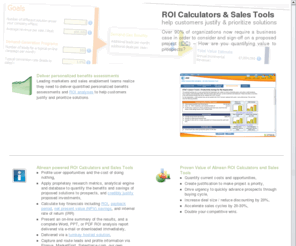 iwantmyroi.com: Alinean ROI Calculators & Sales Tools – Assessments, ROI & TCO
Demand Generation Tools For B2B Web sites and online campaigns. Help prospects assess opportunities, quantify the value of your solutions - and generate highly qualified leads.