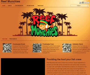 reefermunchies.com: Reef Munchies Fish Food
Reef Munchies fish food specializes in high quality fish feed and shrimp products made from natural ingredients. Get Reef Munchies fish food for your tank!