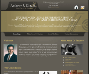 attorneyelia.com: Anthony J. Elia JR -Attorney At law-
Attorney Anthony J. Elia, Jr. has practiced law in Connecticut for more than 30 years, specializing in real property transactions, personal injury cases, zoning and commercial matters, probate matters and wills and trusts.