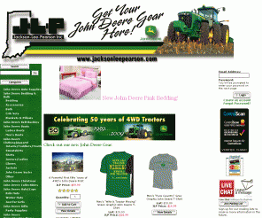 jacksonleepearson.com: 
	John Deere Merchandise- Clothes, Party Supplies, Shirts, Toys, Hats and so much

John Deere Merchandise - Have fun with a closet filled of John Deere clothing. John Deere shirts are great for every day and special occasion.  Birthdays are better with our gifts and farm toys. Sleep better at night in John Deere Bedding.