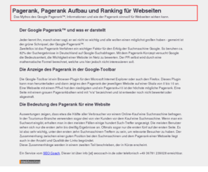 pagerank-aufbau.de: Der Pagerank™ und wie man Pagerank für besseres Ranking aufbaut
Informationen zum Pagerank, wie man Pagerank für eine Webseite gezielt aufbaut und 
				damit ein besseres Ranking der Webseite erreicht.