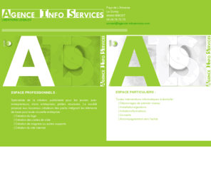 agence-infoservices.com: A.I.S. - Agence Info Services
Service Informatique à la personne au Pays de L'Arbresle