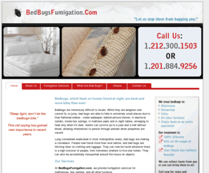 bedbugsfumigation.com: Bed Bugs Fumigation - New York - New Jersey - Connecticut - Canada
Bed bugs fumigation services in New York, New Jersey, NYC. Bed bugs control, Bed bugs extermination. Services for getting rid of bed bugs, bed bugs New York, bed bugs NY NYC NJ New Jersey