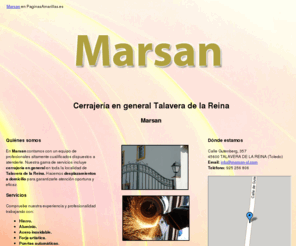 marsan-sl.com: Cerrajería en general Talavera de la Reina. Marsan
Más de 25 años ofreciendo a nuestros clientes servicios de cerrajería. Desplazamientos a domicilio. Solicite información llamando al tlf. 925 256 806.