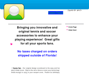 tennis-tennis.com: tennis and soccer accessories - Tennis-Tennis, soccer
Unique sports products, such as personal tennis scorekeeper/scoreboard, tennis tablecloths, and soccer tablecloths