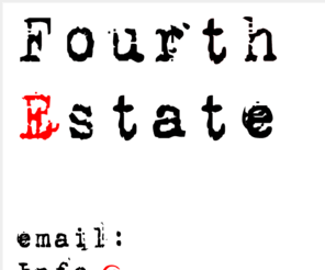 digitalblitz.com: Fourth Estate
Fourth Estate - Somebody  was it Burke?  called journalism the fourth estate. That was true at the time no doubt. But at the present moment it is the only estate. It has eaten up the other three. The Lords Temporal say nothing, the Lords Spiritual have nothing to say, and the House of Commons has nothing to say and says it. We are dominated by Journalism.