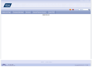 itos.es: ITOS Outsourcing Services, S.L.
ITOS Outsourcing Services distribuye productos en el área de movilidad, como pin pads, pasarelas de pago, impresoras, lectores de códigos de barras, lectores de tarjetas chip, lectores de banda magnética y RFID. Para facilitar la integración y añadir valor a sus productos, ITOS ofrece servicios de desarrollo de componentes de software para PDA.