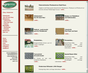 agromix.ch: Agromix GmbH: Reithallenboden Erneuerung, Reitplatzbau.eu, Bodensysteme, Stallbau
agromix.ch,  Reitplatzbau, Bodensysteme, Reithallenboden Erneuerung, Reitplatzbau.eu, Bodensysteme, Stallbau, Parkplatzbau, Hallenboden, Hallenausbau, Paddock Paddock - austromodul  Pferdeboxen, Strassenbau, Tretschicht,
Flies Faser und Sand