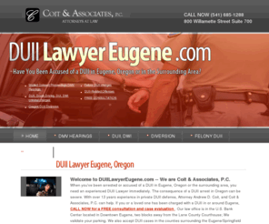 duiilawyereugene.com: Criminal Defense, DUII, Civil Litigation, Motor Vehicle Car Accidents, Personal Injury Lawyers, Eugene, Oregon, Coit & Associates Law Office, Attorneys at Law
DUII Lawyer Eugene Law Office of Andrew D. Coit, Coit & Associates, P.C. Will Fight For Your Rights.