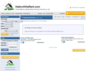 haltonhillsrent.com: Halton Hills, ON Apartments and Houses for Rent, Local Apartment and Home Rentals, 
House, Townhome, and Condo Rentals, Vacation Rentals, Roommate and Sublet Classifieds
::
Halton Hills, ON Apartments and Houses for Rent, Local Apartment and Home Rentals, House, Townhome, and Condo Rentals, Vacation Rentals, Roommate and Sublet Classifieds :: 