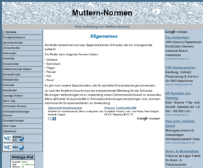 muttern-normen.de: Muttern-Normen
Mutter, Muttern, Schraube, Schrauben, Bolzen, Sechskantmutter, Vierkantmutter, Rohrmutter, Hutmutter, Kronenmutter, Selbstsichernde Muttern, Schweißmutter, Rändelmutter, Nutmutter, Rundmutter