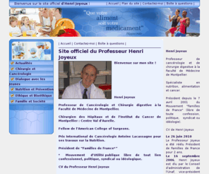 professeur-joyeux.com: Site officiel du Professeur Henri Joyeux
Le Professeur Henri Joyeux présente sa vie professionnelle et sociale.