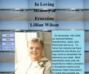 rememberingernestine.com: Remembering Ernestine Wilson - Home Page
Make a donation to the American Heart Association in the memory of Ernestine Wilson