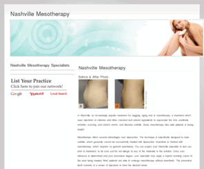 nashvillemesotherapy.com: Nashville Mesotherapy
Locate a facility in Nashville specializing in Mesotherapy, view before and after photos of Mesotherapy patients and learn about how Mesotherapy is used to treat cellulite and remove fat.