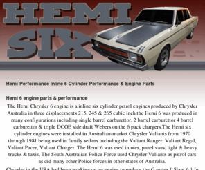 hemisix.com: Hemi Performance Inline 6 Cylinder Performance & Engine Parts
Hemi 6 engine parts & performance upgrades for Chrysler valiant 6 cylinder Charger, centura, pacer 245 & 265 powered Valiants