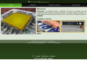 tesascreen.com: TESASCREEN srl - serigrafia - Meolo - Visual Site
Tesascreen è un'azienda giovane e dinamica che opera nel settore dei telai serigrafici offrendo al cliente un servizio di tesatura, recupero, sviluppo e incisione.