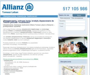 allianzubezpieczenia.com: Allianz. Ubezpieczenia, inwestycje, bankowość | Olsztyn
Punk ubezpieczeniowy, kredytowy i doradztwo finansowe w Olsztynie! Allianz. Tomasz Lekan zaufaj doświadczeniu i wysokim kwalifikacjom. Zapraszamy!