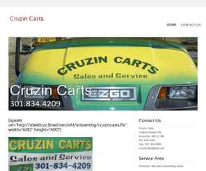 cruzincartsmd.com: Cruzin Carts, Golf Carts and Accessories in Knoxville, MD
We have Custom or stock carts, Cruzin Carts is located in Knoxville, Maryland. We offer parts, repairs in gas and electric.