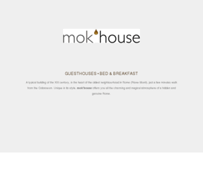 mokhouse.com: mok'house.com - home page
mok'house il migliore bad and breakfast di Roma