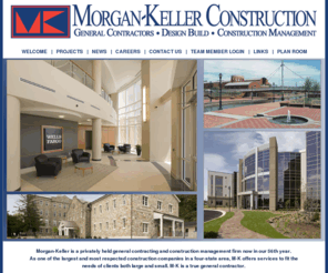 morgankeller.com: Morgan-Keller Construction
Now in our 52nd year, Morgan-Keller, Inc continues our commitment as a high quality Frederick, MD general contractor.  Built on a foundation of quality craftsmanship and responsive service, Morgan-Keller, Inc. is dedicated to exceeding all of our general contractor clientâs expectations. Morgan-Keller's services include General Contractor, MK Specialty Contracts Group, Facilities Management, MK Concrete Construction and Preconstruction Services.