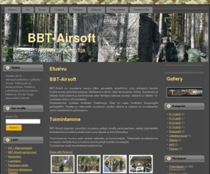 bbtairsoft.com: BBT-Airsoft aktiivista airsoftia
Asiaa airsofista, artikkeleita, tietoa järjestettävistä peleistä