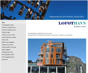 lofothavn.com: LOFOTHAVN | NÆRINGSUTVIKLING - fornøyelser i sentrum | Svolvær | Lofoten
LOFOTHAVN - spennende næringsutviklinh igangsatt på havnepromenaden i Svolvær | Lofoten.