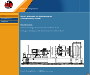 buescher-net.org: Industrie Beratung Büscher - Home
Industrie Beratung Büscher - Beratung in GE Gasturbinenfragen