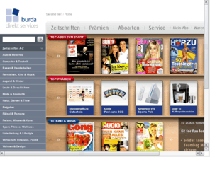 burda-abo.info: Abo, Abos im Abonnentenservice von Burda Direct. Jeder Besteller erhaelt zusaetzlich gratis eine wertvolle Praemie. Burda fuehrt eine grosse Auswahl an wertvollen Praemien.
Abo, Abos, Abonnenten. Burda Direct Zeitschriftenabos kaufen und verkaufen. Jeder Besteller erhaelt zusaetzlich eine wertvolle Praemie. Burda fuehrt eine grosse Auswahl an passenden Praemien und Geschenkideen, dazu eine grosse Titeldatenbank.