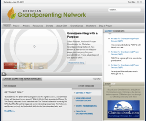 christiangrandparenting.info: Christian Grandparenting Network Home Page
Christian Grandparenting Network. Fanning the Flame Generation to Generation. A ministry that works to bring the older generation together with the newest generations and gives grandparents resources they can use to become even more effective at impacting the lives of their grandchildren for Christ.