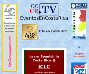 eventoscostarica.tv: Eventos en Costa Rica.TV
Eventos en Costa Rica, Servicios de Decoracion, Learn Spanish in Costa Rica, Fiestas, organización de eventos