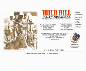 wildbillfilm.com: Hollywood Film Director
 Hollywood film director William Wellman alias Wild Bill is described in this video biography! 