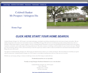 coldwellbankermtprospect.com: Coldwell Banker Mt Prospect  / Arlington Hts
Find homes and real estate with the #1 Brokerage office in the the Northwest Suburbs Coldwell Banker Arlington Hts / Mt Prospect. We have the right tools and agents to serve you.