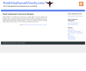 roshhashanahfoods.com: Rosh Hashanah Foods - Rosh Hashanah Food and Rosh Hashanah Recipes for the Jewish New Year
Rosh Hashanah Food and Rosh Hashanah Recipes for the Jewish New Year