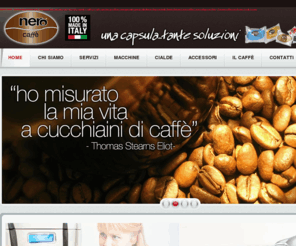 nerocaffe.net: NEROCAFFE' - distributori automatici caffè, distributori caffè, macchine caffè macerata, capsule e cialde per caffè, macchine per ufficio, consegna cialde gratuita, distributore Espresso Italia, Gimoka, Mokona, Lavazza Blue, Lavazza Espresso Point - Civitanova, Macerata, Fermo, Ascoli, Ancona
Nerocaffè è specializzata nell'installazione e nella gestione di distributori automatici di bevande e macchine automatiche per uffici e famiglie e opera nelle province di Macerata, Ancona, Ascoli Piceno e Fermo.