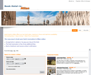 book-hotel-in-milan.com: Book a hotel in Milan
Book-hotel-in-Milan offers you low hotel rates, maximum choice and real-time availability. 
No booking fees • Save money! • Best Price Guaranteed. 
