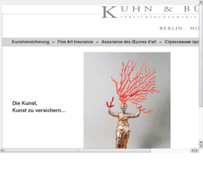 kuhn-buelow.net: Kuhn & Buelow
spezialisierter Kunstversicherungsmakler, specialised fine art insurance broker, courtier d'assurance d'objets d'art vraiment spcialis