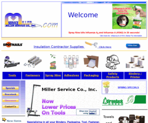 millerservice.com: Miller Service, Bindery, Packaging, Tools, Fasteners, Safety
Specializing in Bindery, Packaging, Tools, Fasteners, Maintenance and Safety since 1977.