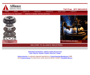 allianceind.com: Alliance Industries - Remanufacturing Specialists
Alliance Industries is a nationally recognized remanufacturer of Original Equipment Manufacturer's (OEM) service torque converters.  The state-of-the-art, 46,000 square foot facility is located in Springfield, Missouri.