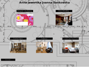 annajaworska.com: PROJEKTOWANIE WNĘTRZ ANNA JAWORSKA JOANNA SANKOWSKA
[projektowanie wnętrz]