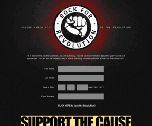 rockforrevolution.com: Rock for Revolution - Coming March 2011 - Be the Revolution
Rock for Revolution is an annual concert event featuring great bands and a mission to raise money and awareness for causes both locally and globally. This is one benefit concert you don't want to miss!