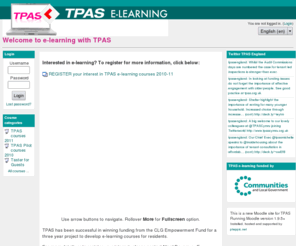 tpaselearning.org.uk: Welcome to e-learning with TPAS
 This is a new Moodle site for TPASRunning Moodle version 1.9.5+Installed, hosted and supported by pteppic.net