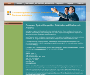 alabamanoncompete.com: Covenants against Competition - Home
Page Law Firm in Birmingham, Alabama advises, negotiates and litigates covenants that prohibit competition, solicitation and disclosure of information. Non-compete and non-solicit covenants.