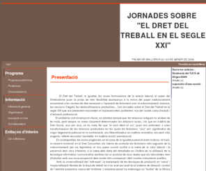 jornadasiuslaboralistas.org: JORNADES SOBRE 'EL DRET DEL TREBALL EN EL SEGLE XXI' -  PALMA DE MALLORCA 22 I 23 DE GENER DE 2009
