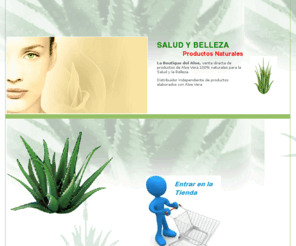 laboutiquedelaloe.com: Aloe vera -productos de Aloe vera, control del peso, hemorroides, psoriasis
Productos elavorados con Aloe Vera 100%, para el cuidado de la salud y la belleza,cosmetica natural