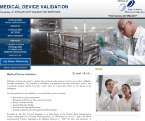 medical-products-validations.com: Medical Device Validation
Medical Device Validation is done to verify that the sterilization process will consistently achieve sterility & have no negative effects on the device.