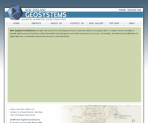 ne-geo.com: New England GeoSystems | Geographic Information System Consultants | Guilford CT.
New England GeoSystems provides start to finish GIS consulting services to meet the needs of our clients. Services range from map digitizing and parcel creation to Internet delivery of information.